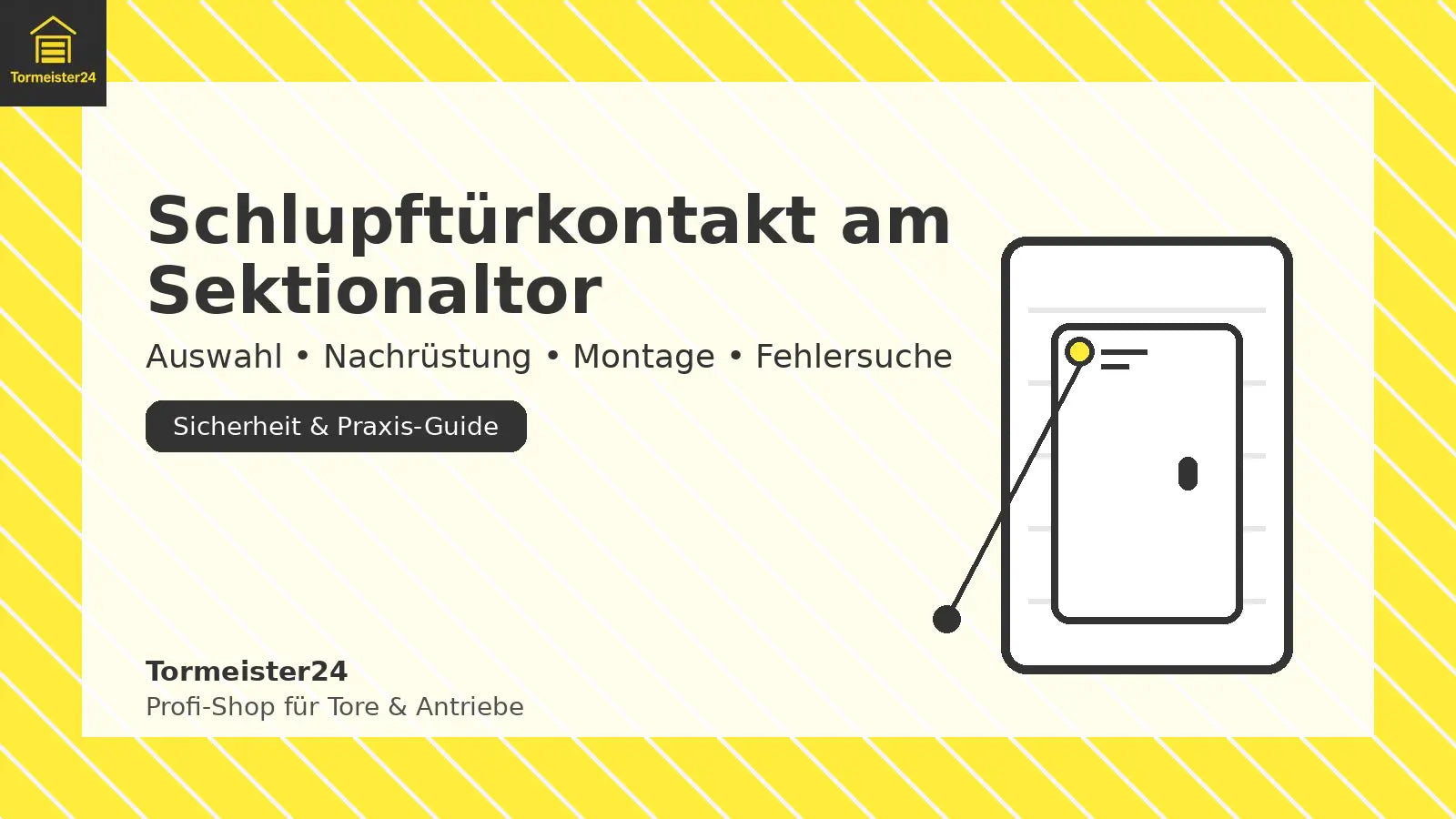 Schlupftürkontakt am Sektionaltor – Sicherheitsabschaltung bei geöffneter Schlupftür